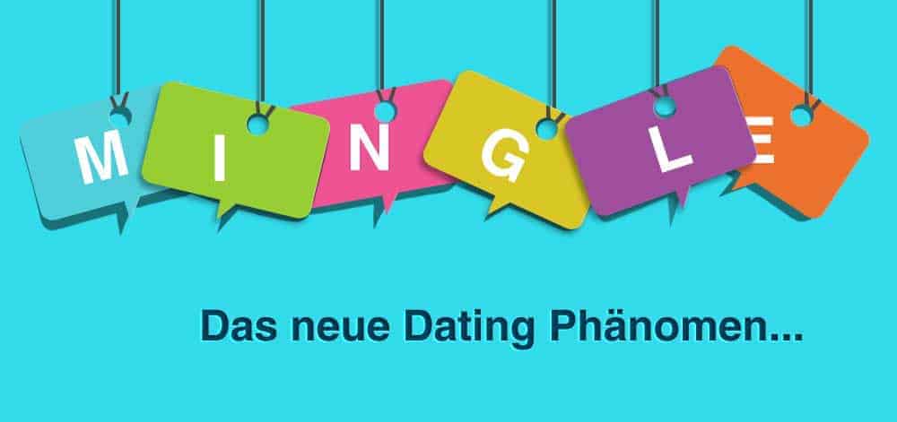 Beziehungsphänomen "Mingle" 1 Beziehungsphänomen unserer Zeit: Der "Mingle"