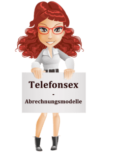 Abrechnungsmodelle der Telefonsex-Anbieter
